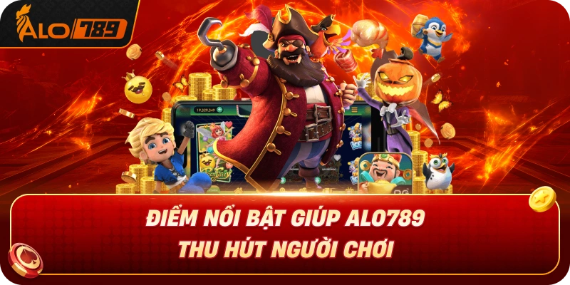 diem-noi-bat-giup-alo789-thu-hut-nguoi-choi