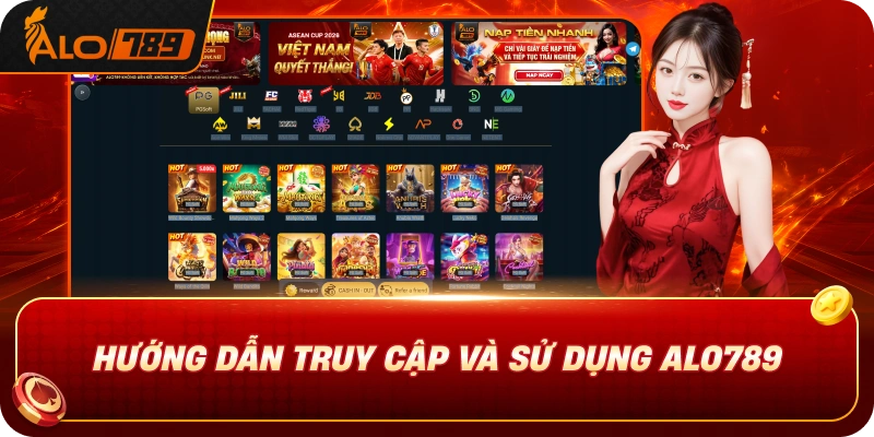 huong-dan-truy-cap-va-su-dung-alo789